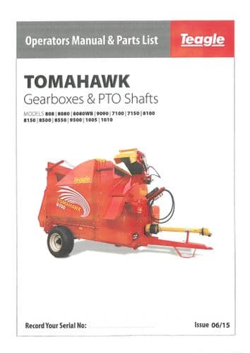 Teagle Tomohawk Gearbox and PTO Shaft Model 808 8080 8080WB 9090 7100 Operators Manual & Parts List