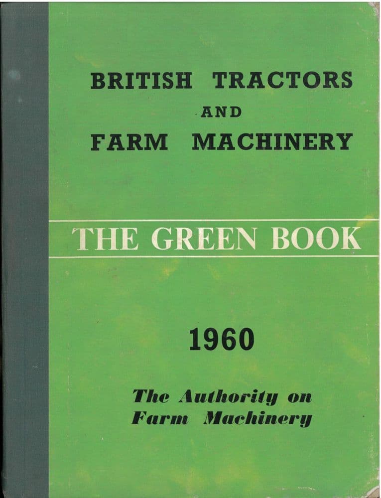 The Green Book - 1960 The Authority on Farm Machinery - Tractors and ...
