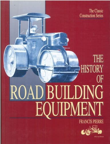 The History of Road Building Equipment Book by Francis Pierre