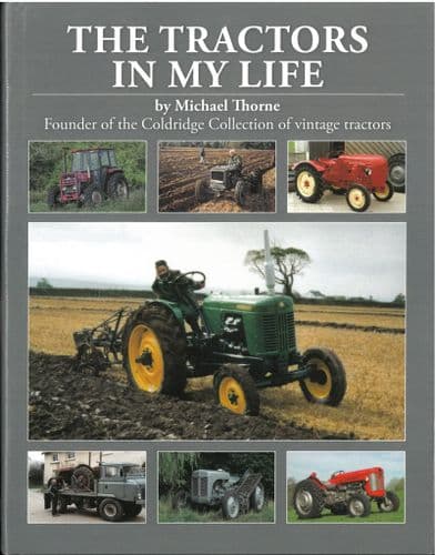 The Tractors In My Life Book By Michael Thorne