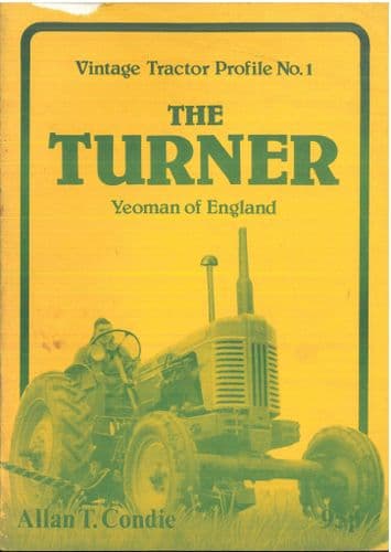 The Turner - Yeoman of England Tractor - Allan T Condie Book
