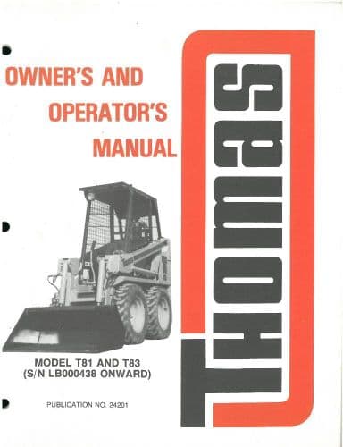 Thomas Skid Steer Loader T-81 & T-83 Operators Manual - T81 T83