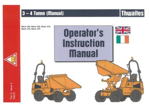 Thwaites Dumper 3.0 & 4.0 Tonne  Mach 440 445 470 473 479 Operators Manual