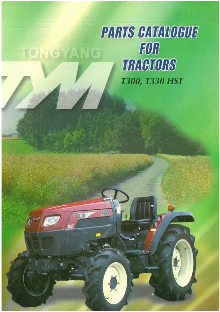 Tong Yang Moolsan TYM Tractor T300 T330HST Parts Manual