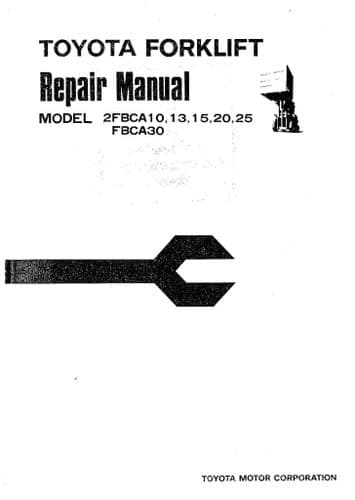 Toyota Forklift  2FBCA 10 13 15 20 25 & FBCA 30  Workshop Manual