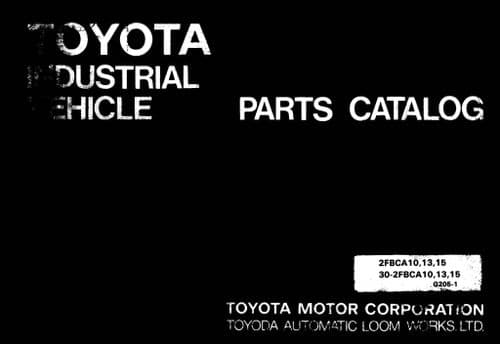 Toyota Forklift 2FBCA10/2FBCA13/2FBCA15/30-2FBCA10/30-2FBCA13/30-2FBCA15 Parts Manual