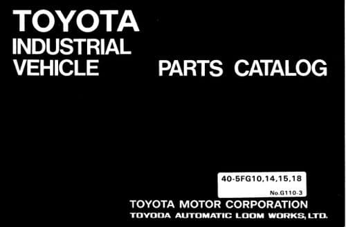 Toyota Forklift 40-5FG10/ 40-5FG14/ 40-5FG15/ 40-5FG18 Parts Manual