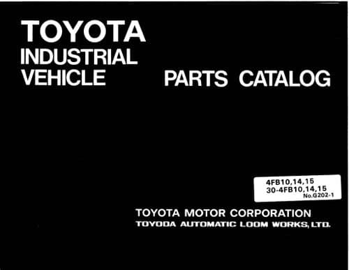 Toyota Forklift  4FB10/ 4FB14/ 4FB15/ 30-4FB10/ 30-4FB14/ 30-4FB15 Parts Manual