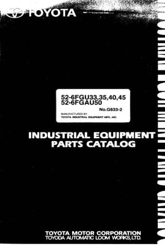 Toyota Forklift 52-6FGU33/ 52-6FGU35/ 52-6FGU40/52-6FGU45/ 52-6FGAU50  Parts Manual