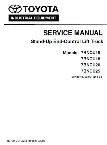 Toyota Forklift 7BNCU15/ 7BNCU18/ 7BNCU20/ 7BNCU25 Workshop Manual