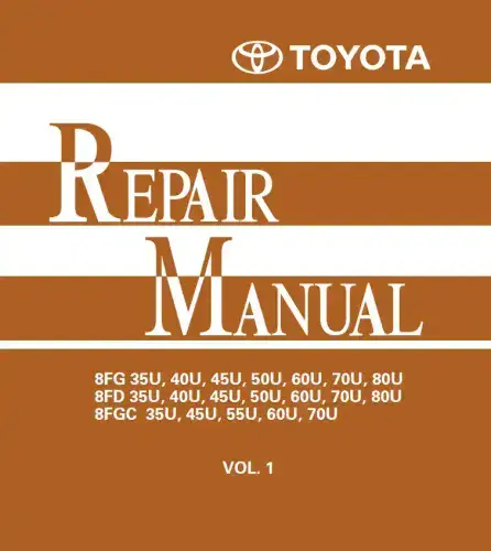 Toyota Forklift 8FG 35U 40U 45U 50U 60U 70U 80U & 8FGC 35U 45U 55U 60U 70U Workshop Manual
