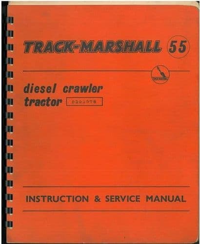 Track Marshall Diesel Crawler Tractor 55 - TM55 Operators Instructions & Service Manual