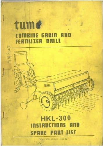 Tume Combine Grain and Fertilizer Drill - HKL300 Operators Manual with Parts List