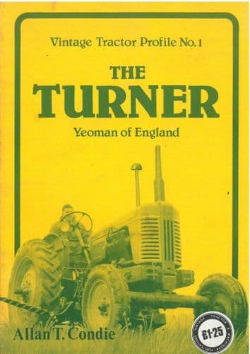 Turner Tractor - Yeoman of England Book By Allan T Condie