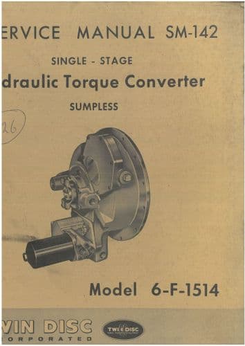 Twin Disc Single Stage Hydraulic Torque Converter Sumpless 6-F-1514 Service Manual