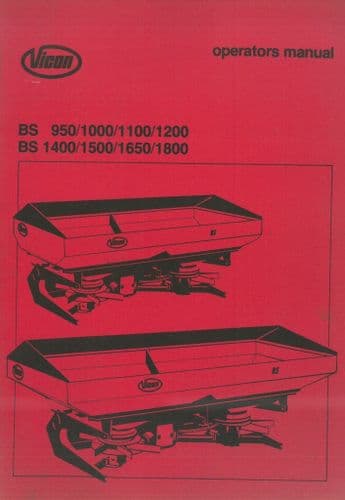 Vicon Fertiliser Spreader BS 950 1000 1100 1200 1400 1500 1650 1800 - Operators Manual