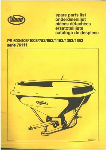 Vicon Fertiliser Spreader PS 603/ 803/ 1003/ 753/ 953/ 1153/ 1353/ 1653 Parts Manual
