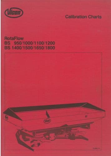 Vicon Fertiliser Spreader Rota Flow BS 950 1000 1100 1200 1400  1500  1800 Calibration Charts Manual