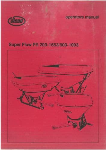 Vicon Super Flow PS 203-1653 / 603-1003 Operators Manual