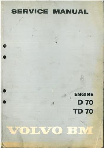 VOLVO BM ENGINE D70A D70B TD70E WORKSHOP SERVICE MANUAL - D TD 70