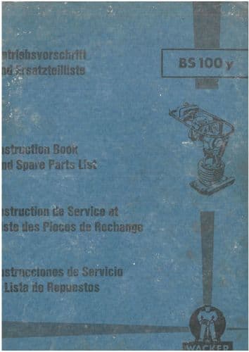 Wacker Neuson Vibratory Plate BS100Y  Operators Manual and Spare Parts List
