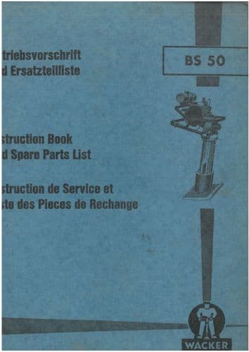 Wacker Neuson Vibratory Plate BS50  Operators Manual and Spare Parts List