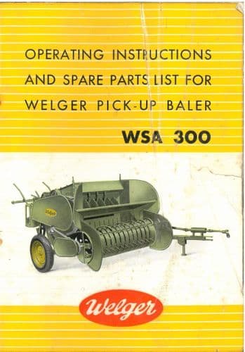 Welger Pick Up Baler WSA 300 Operators and Parts Manual