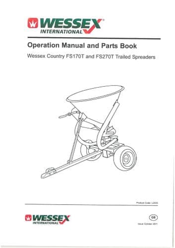 Wessex County Trailed Fertiliser Spreader  FS170T & FS270T Operators Manual and Parts List