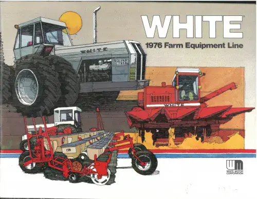 White Tractors Combines, Cultivators, Harrows, Loaders, Planters Brochure 1976