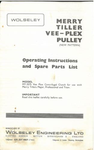 Wolseley Rotary Cultivator Merry Tiller Vee-Plex Pulley Operators Manual and Spare Parts Lit