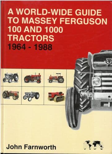 World-Wide Guide To Massey Ferguson 100 & 1000 Tractors 1964-1988 Book by John Farnworth