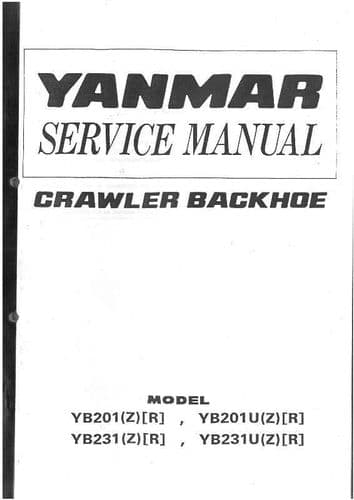 Yanmar Crawler Backhoe Excavator YB201  YB231 YB201U YB231U - (Z) (R) Workshop Service Manual