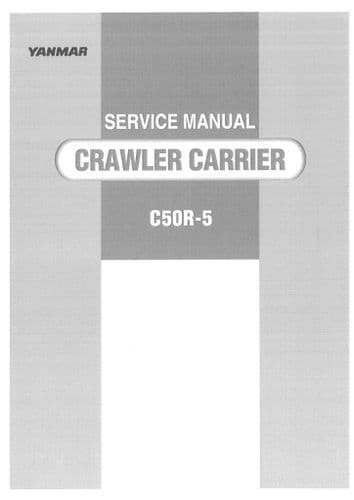 Yanmar Crawler Carrier C50R-5 Workshop Service Manual
