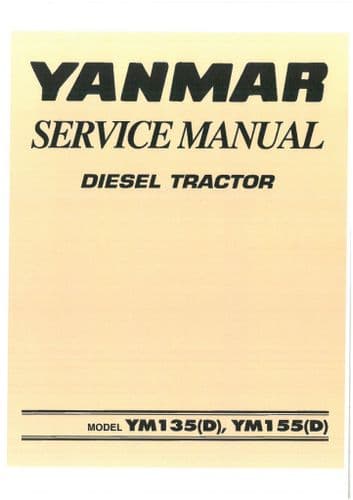Yanmar Diesel Tractor YM135 YM135D YM155 YM115D Service Workshop Repair Manual