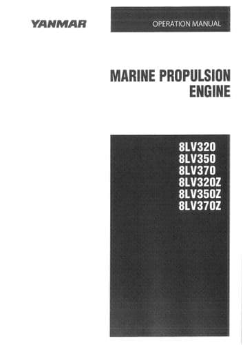 Yanmar Marine Propulsion Engine 8LV320 8LV350 8LV370 8LV320Z 8LV350Z 8LV370Z Operators Manual