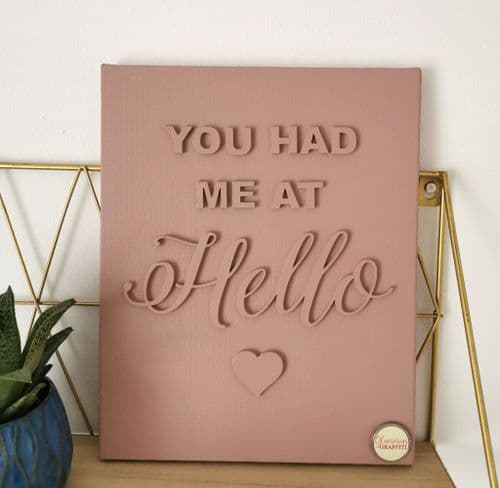 3D Wall Art Canvas - You Had Me At Hello