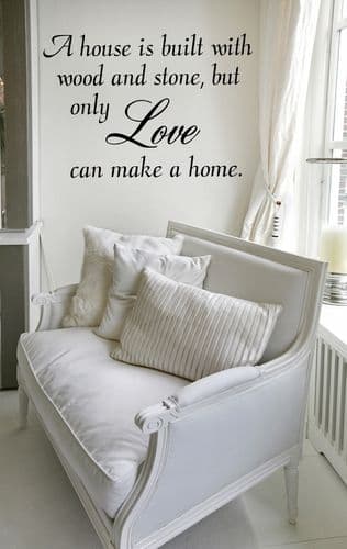 A House Is Built With Wood & Stone ~ Wall sticker / decals