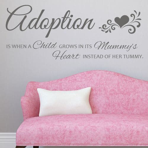 Adoption Is When a Child Grows in its Mummys Heart ~ Wall sticker / decals