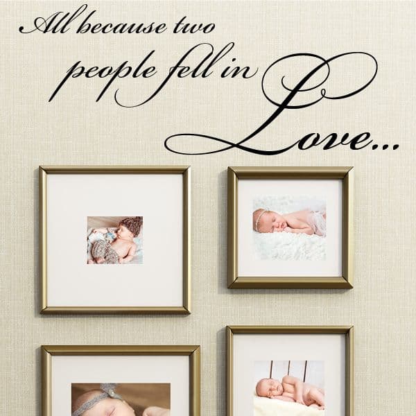 All Because Two People Fell in Love ~ Wall sticker / decals