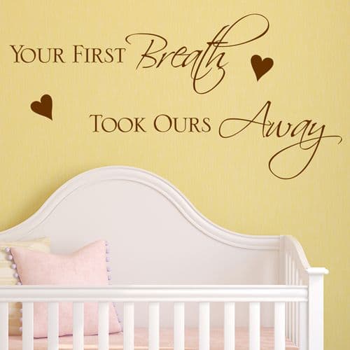 Baby Wall Sticker Your first breath took ours away -  NURSERY WALL ARTdecals