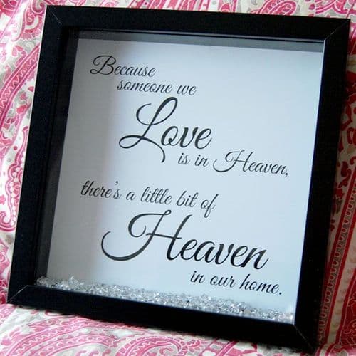 Because Someone We Love is in Heaven Framed Print
