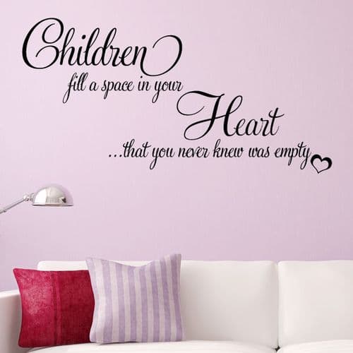 Children Fill a Space in your Heart ~ Wall sticker / decals