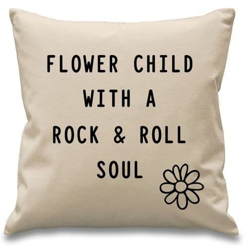 Flower Child with a Rock & Roll Soul Cushion Cover