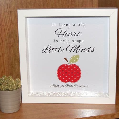 Framed Teacher Print - It Takes a Big Heart to Shape Little Minds