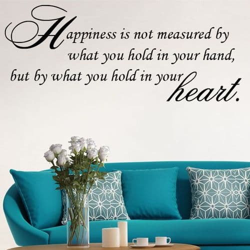 Happiness is Not Measured by What You hold in Your Hand ~ Wall sticker / decals