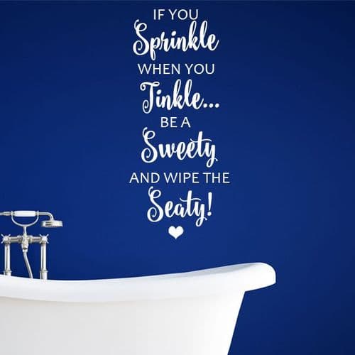 If You Sprinkle Funny Bathroom Toilet ~ Wall sticker / decals