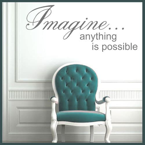 Imagine...Anything is Possible ~ Wall sticker / decals
