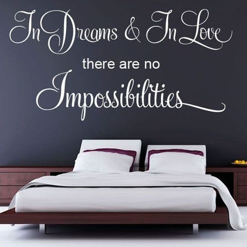 In Dreams & in Love there are No Impossibilities ~ Wall sticker / decals