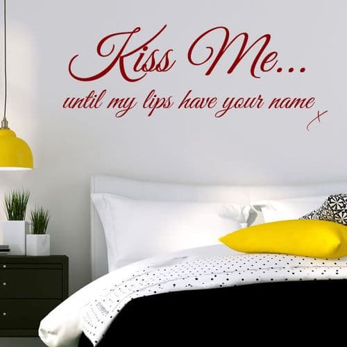 Kiss Me...Until my Lips Have your Name ~ Wall sticker / decals