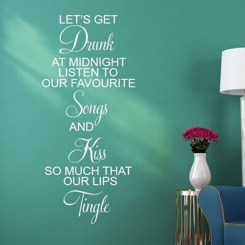 Let's Get Drunk at Midnight ~ Wall sticker / decals